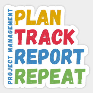 Project Management Plan Track Report Repeat Sticker